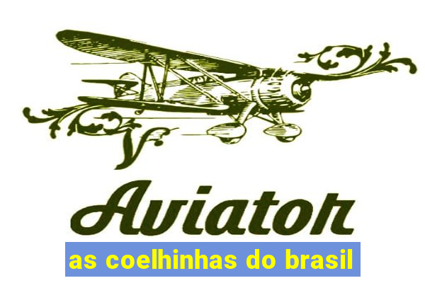 as coelhinhas do brasil